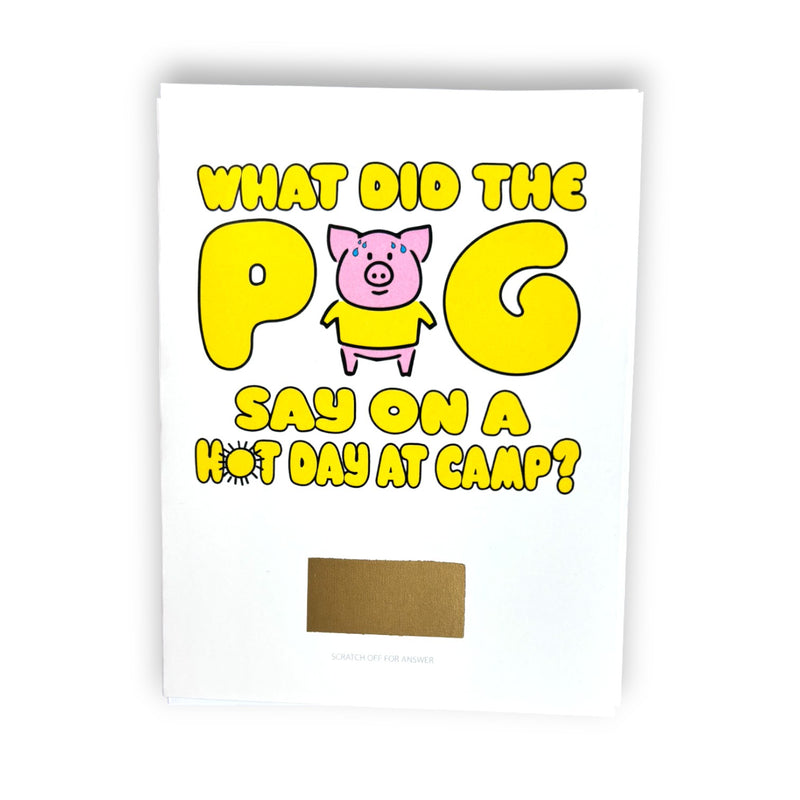 What Did The Pig Say On A Hot Day At Camp? Scratch-Off Joke Card